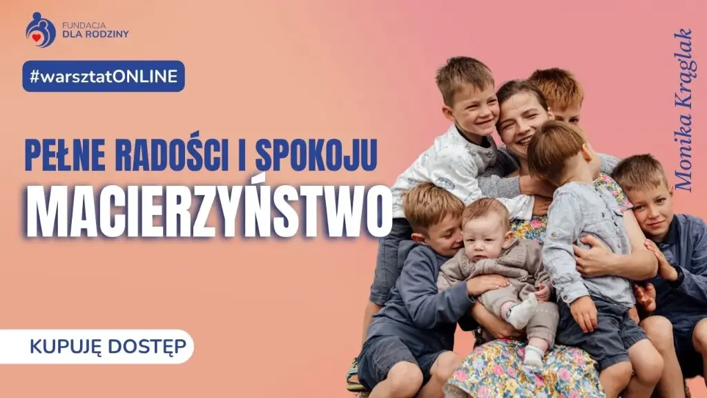 Warsztat online: Macierzyństwo pełne radości. Prelegentka Monika Krąglak z profilu ManyMum